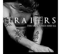 Traitrs - The Sick, Tired & III (10") [Import]