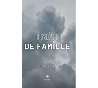 Traits de famille - Ernestine - Le Lys Bleu - broché - Roman
