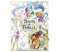Traits De Famille, Le Bestiaire Fantastique D'un Père Et De Ses Fils - Tome 2