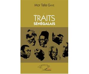 Traits sénégalais - Mor Talla Gaye - L'harmattan - broché - Essai