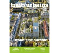 Traits Urbains n°128 - Septembre 2022 - Collectif - Agence Innovapresse - broché - Revue