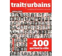Traits Urbains n°130/131 : Les 100 qui font la ville - nov 2022 N° 130-131, Novembre 2022 - Collectif - Agence Innovapresse - broché - Revue