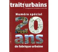 Traits Urbains n°154 : Numéro spécial : 20 ans de fabrique urbaine - Novembre 2025 - Traits Urbains - Agence Innovapresse - broché - Revue