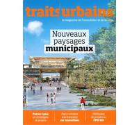 Traits Urbains n°159 : Nouveaux paysages municipaux - Juin/Juillet 2026