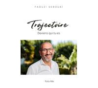 TRAJECTOIRE: Deviens qui tu es