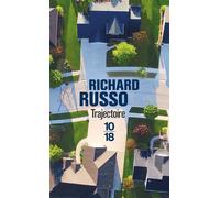 Trajectoire - Richard Russo - 10/18 - Poche - Roman