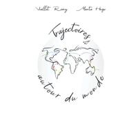 TRAJECTOIRES AUTOUR DU MONDE