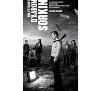 Trajectoires d'Aaron Sorkin (A la Maison-Blanche, Sports Night, Studio 60, The Newsroom)