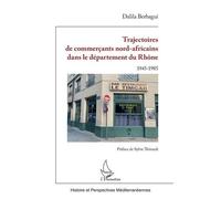 Trajectoires de commerçants nord-africains dans le département du Rhône