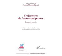 Trajectoires de femmes migrantes: Regards croisés