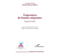 Trajectoires de femmes migrantes Regards croisés - Fatima Moussa-Babaci - L'harmattan - broché - Essai