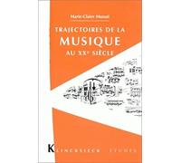 Trajectoires de la musique au XXe siècle