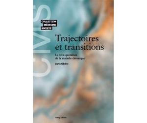 Trajectoires de maladie et transitions du parcours professionnel Étude comparative du vécu quotidien de la maladie chronique - Carla Ribeiro - Georg - broché - Etude