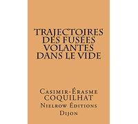 Trajectoires des fusées volantes dans le vide