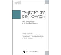 Trajectoires d'innovation Des émergences à la reconnaissance - Juan-Luis Klein - Presses Universite Du Quebec - broché - Essai