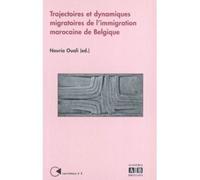 Trajectoires et Dynamiques Migratoires de l Immigration Marocaine