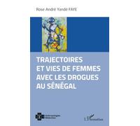 Trajectoires et vies de femmes avec les drogues au Sénégal