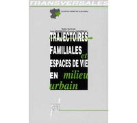 Trajectoires Familiales Et Espaces De Vie En Milieu Urbain