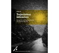 Trajectoires Intensives - Penser Les Circonstances Du Réel Avec Etienne Souriau