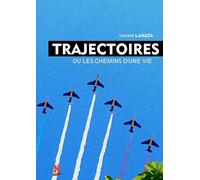 Trajectoires: les chemins de la vie