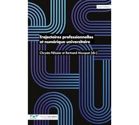 Trajectoires professionnelles et numérique universitaire