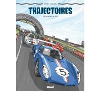 Trajectoires - Tome 02: 24 heures de trop