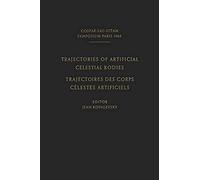 Trajectories Of Artificial Celestial Bodies As Determined From Observations / Trajectoires Des Corps Celestes Artificiels Déterminées D'après Les Observations