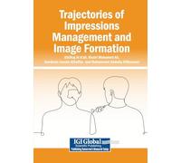 Trajectories of Impressions Management and Image Formation