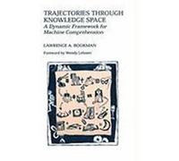 Trajectories Through Knowledge Space, The Kluwer International Series in Engineering and Computer Science Lawrence A. Bookman (Auteur)