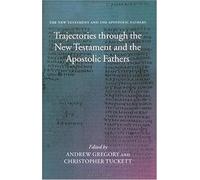 Trajectories Through The New Testament And The Apostolic Fathers
