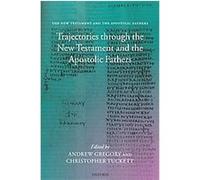 Trajectories Through the New Testament And the Apostolic Fathers Andrew Gregory (Auteur)