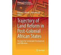 Trajectory Of Land Reform In Post-Colonial African States