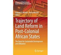 Trajectory Of Land Reform In Post-Colonial African States