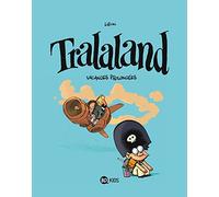 Tralaland, Tome 03: Vacances prolongées