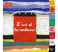 Tralal'art - Découvrir les couleurs à travers 8 tableaux célèbres ! Livre d'éveil artistique pour bébé dès 12 mois