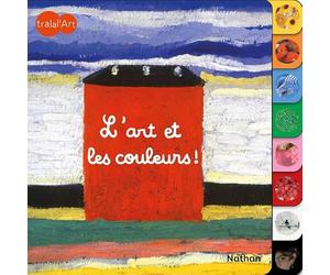 Tralal'art - Découvrir les couleurs à travers 8 tableaux célèbres ! Livre d'éveil artistique pour bébé dès 12 mois
