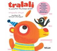 Tralali, La musique des petits bruits Benjamin Chaud (Auteur), Laurent Sauvagnac (Auteur)