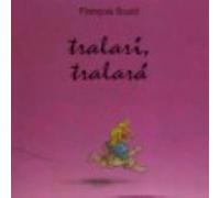 Tralarí, Tralará - Soutif, François Soutif, François (Auteur)