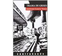 Trama De Grises - [Livre en VO] García Tomás, Jeronimo (Auteur)