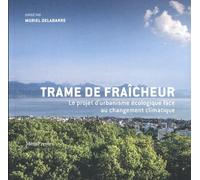 Trame de fraîcheur: Le projet urbain face au changement climatique