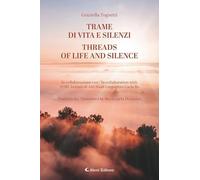 Trame di vita e silenzi-Threads of life and silence. Ediz. bilingue