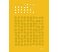 Trame - grille - matrice The Grid - Alexander Streitberger - Racine Eds - broché - Etude