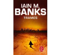 Trames (Cycle de la Culture, Tome 7) - Iain M. Banks - Lgf - Poche - Roman