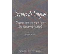 Trames de langues : Usages et métissages linguistiques dans l'histoire du Maghreb