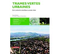 Trames vertes urbaines: De la recherche scientifique au projet urbain