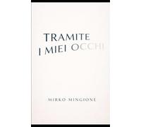 Tramite i miei occhi