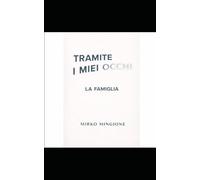 Tramite i miei occhi: La famiglia