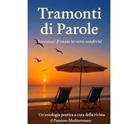 Tramonti di parole: Emozioni d'estate in versi condivisi