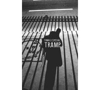 Tramp - Ou l'art de vivre une vie sauvage et poétique