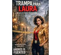 TRAMPA PARA LAURA: UN CASO PELIGROSO EN EDIMBURGO Inspectora Laura Conde